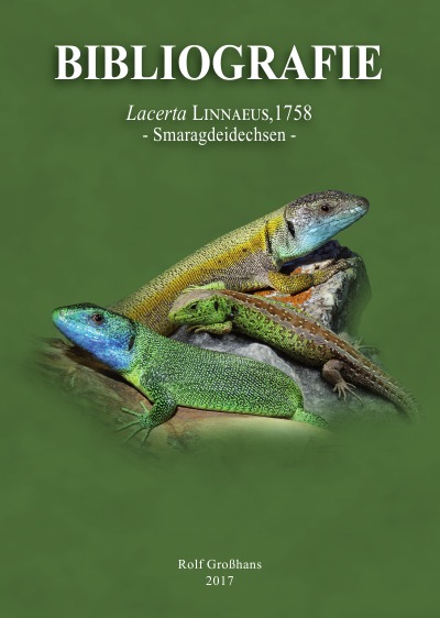 'BIBLIOGRAFIE Lacerta LINNAEUS, 1758 – Smaragdeidechsen –'-Cover