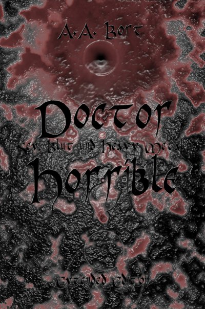 'Cover von Doctor Horrible Sex, Blut und Heavy Metal'-Cover