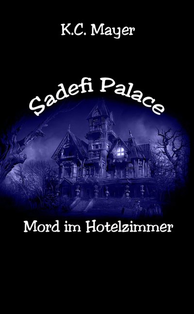 'Cover von Sadefi Palace Mord im Hotelzimmer'-Cover