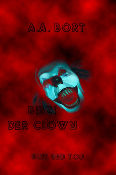 'Bibzi der Clown Blut und Tod'-Cover