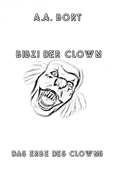 'Bibzi der Clown Das Erbe des Clowns'-Cover