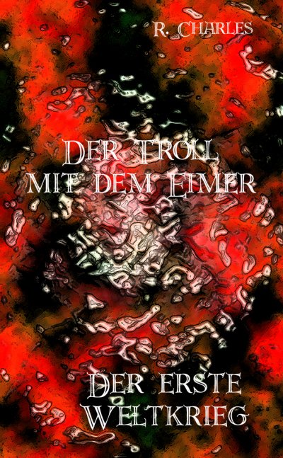'Der Troll mit dem Eimer – Der erste Weltkrieg'-Cover