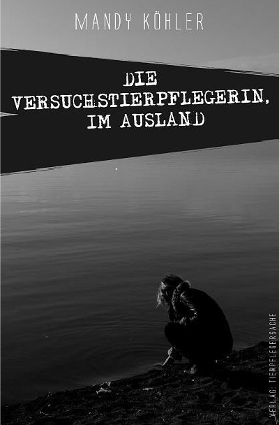 'Die Versuchstierpflegerin, Im Ausland'-Cover