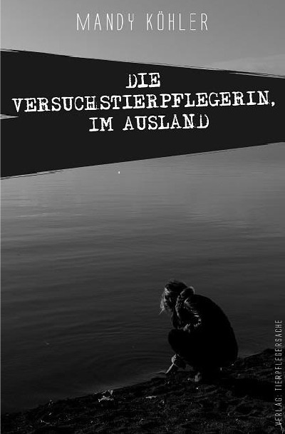 'Cover von Die Versuchstierpflegerin, Im Ausland'-Cover