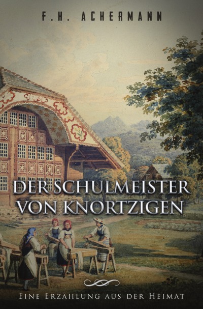 'Cover von Der Schulmeister von Knortzigen'-Cover