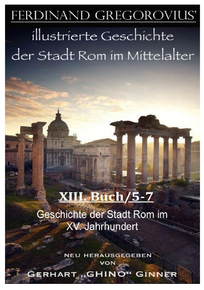 'Ferinand Gregorovius‘ illustrierte Geschichte der Stadt Rom im Mittelalter, VIII. Buch/5-7'-Cover