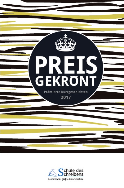 'Cover von Preisgekrönt – Prämierte Kurzgeschichten 2017'-Cover