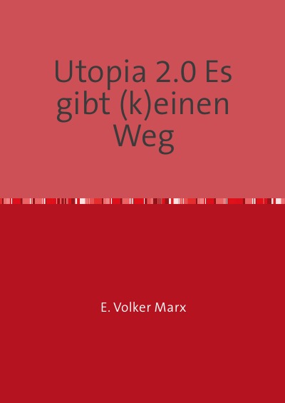 'Utopia 2.0 Es gibt (k)einen Weg'-Cover