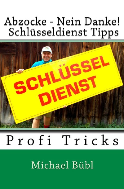 'Cover von Abzocke – Nein Danke! Schlüsseldienst Tipps: Profi Tricks'-Cover