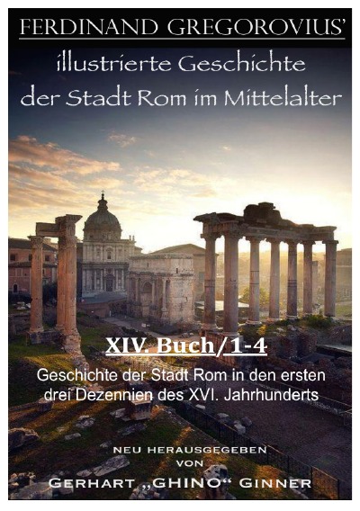 'Ferinand Gregorovius‘ illustrierte Geschichte der Stadt Rom im Mittelalter, XIV. Buch/1-4'-Cover