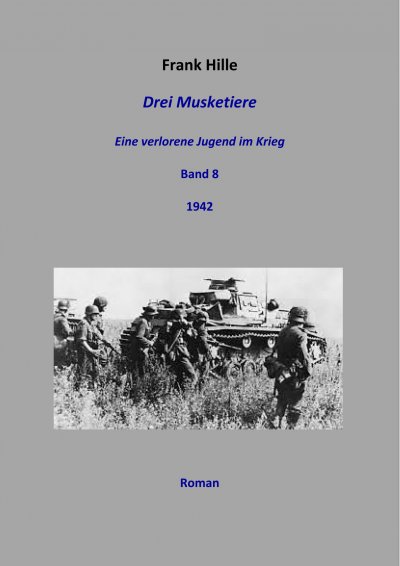 'Drei Musketiere – Eine verlorene Jugend im Krieg, Band 8'-Cover