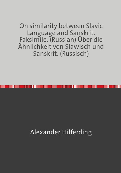 'Cover von On similarity between Slavic Language and Sanskrit. Faksimile. (Russian) Über die Ähnlichkeit von Slawisch und Sanskrit. (Russisch)   О сродстве Славянского языка с Санскритским'-Cover