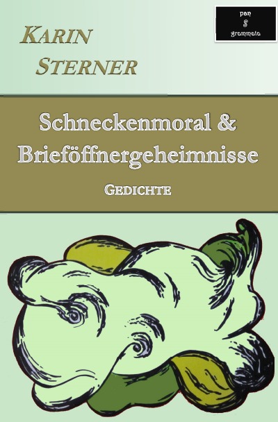 'Schneckenmoral & Brieföffnergeheimnisse. Gedichte'-Cover