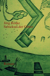 Schicksal der Götter - Jörg Röske