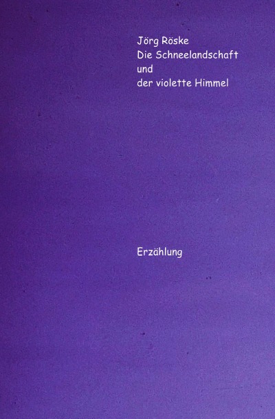 'Die Schneelandschaft und der violette Himmel'-Cover