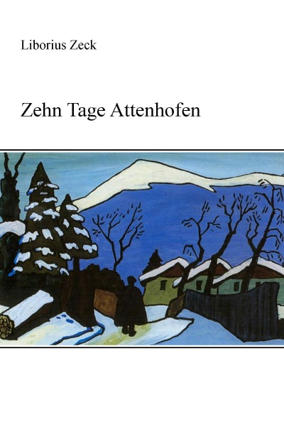 'Zehn Tage Attenhofen'-Cover