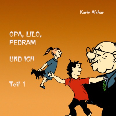 'Cover von Opa, Lilo, Pedram und ich'-Cover