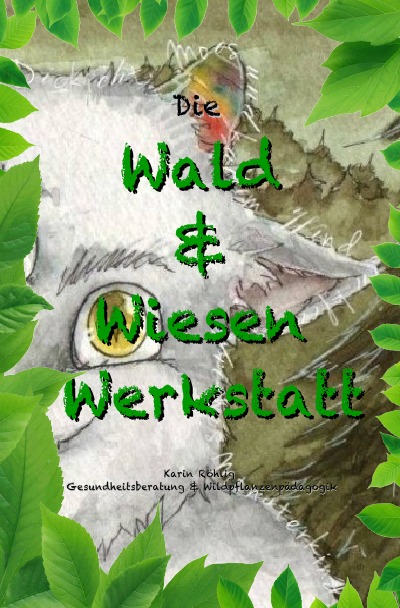 'Cover von Die Wald und Wiesen Werkstatt'-Cover
