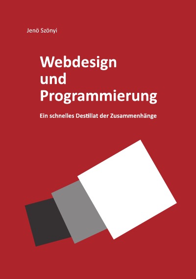 'Cover von Webdesign und Programmierung Ein schnelles Destillat der Zusammenhänge'-Cover