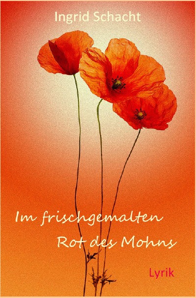 'Im frischgemalten Rot des Mohns'-Cover