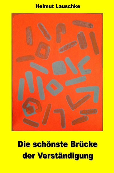 'Cover von Die schönste Brücke der Verständigung'-Cover