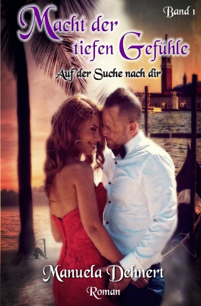 'Cover von Macht der tiefen Gefühle – Auf der Suche nach dir Band 1'-Cover
