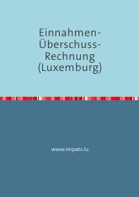 Einnahmen-Überschuss-Rechnung (Luxemburg) - Haushaltsbuch (Einnahmen / Ausgaben) - Joel WENGLER