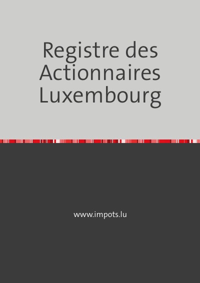 'Registre des Actionnaires – Luxembourg'-Cover