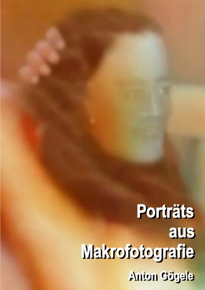 'Porträts aus Makrofotografie'-Cover