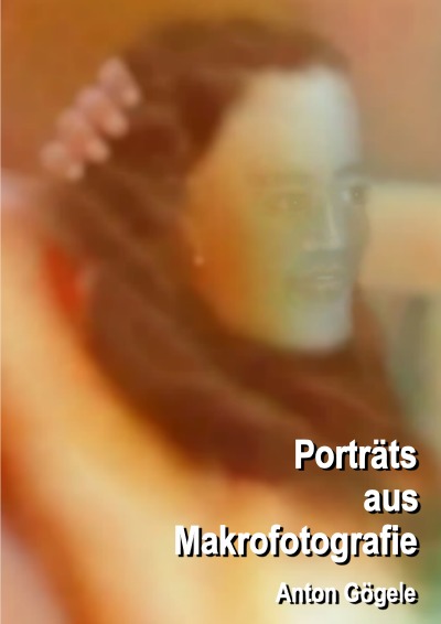 'Cover von Porträts aus Makrofotografie'-Cover
