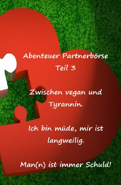 'Cover von Abenteuer Partnerbörse Teil 3 – Zwischen vegan und Tyrannin'-Cover