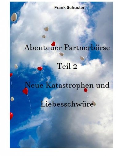 'Abenteuer Partnerbörse Teil 2 – Neue Katastrophen und Liebesschwüre'-Cover
