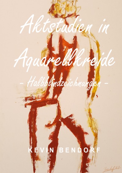 'Cover von Aktstudien in Aquarellkreide – Halbblindzeichnungen –'-Cover