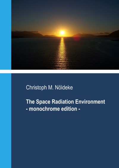 'Cover von The Space Radiation Environment – Monochrome Edition'-Cover