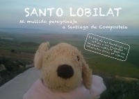 SANTO LOBILAT (espagnol) - Mi mullido peregrinaje a Santiago de Compostela - Dinah Neuwirth