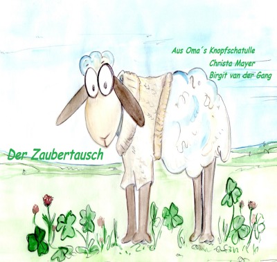 'Cover von Aus Oma´s Knopfschatulle  Der Zaubertausch'-Cover