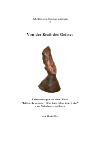 Von der Kraft des Geistes - Erläuterungen zu dem Werk "Idiota de mente - Der Laie über den Geist" von Nikolaus von Kues - Rudi Ott