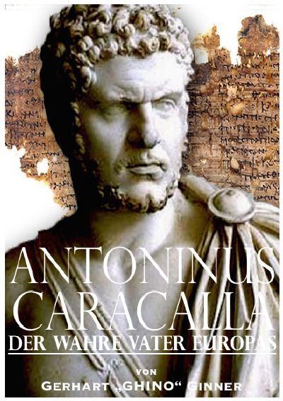 'Cover von Antoninus Caracalla der wahre Vater Europas'-Cover