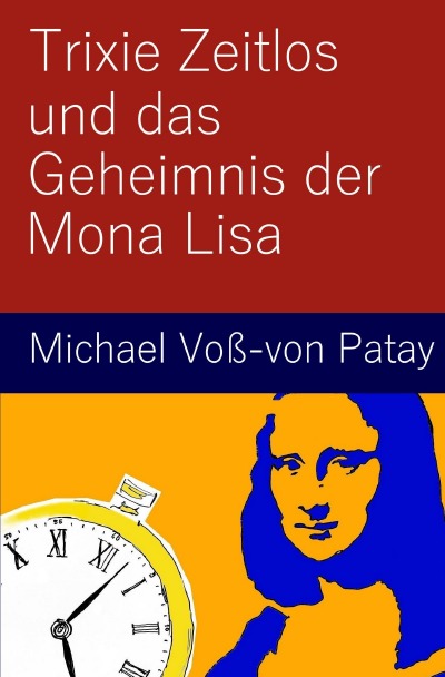 'Cover von Trixie Zeitlos und das Geheimnis der Mona Lisa'-Cover