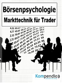 Börsenpsychologie - Markttechnik für Trader - Alessandro  Dallmann, Yannick Esters, Robert Sasse