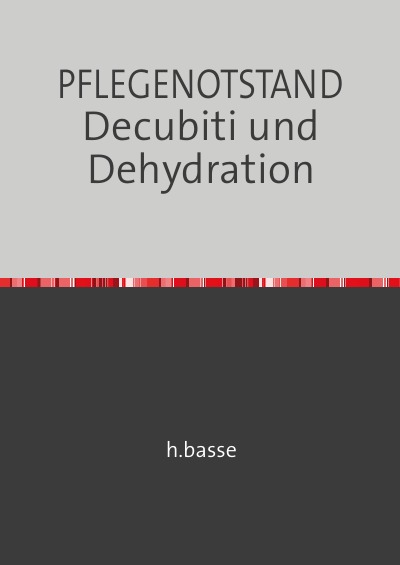 'DECUBITUS        und  DEHYDRATION      in der Altenpflege'-Cover