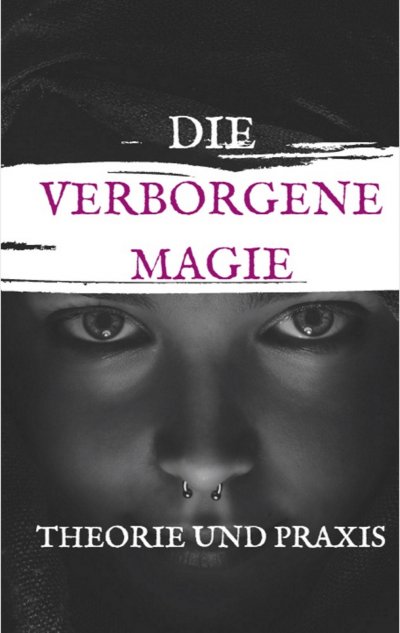 'Cover von Die Verbogene Magie Theorie und Praxis'-Cover