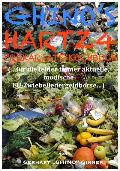 'Ghino’s Hartz4 Prekariatskochbuch'-Cover