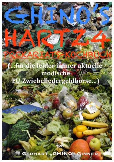 'Cover von Ghino’s Hartz4 Prekariatskochbuch'-Cover