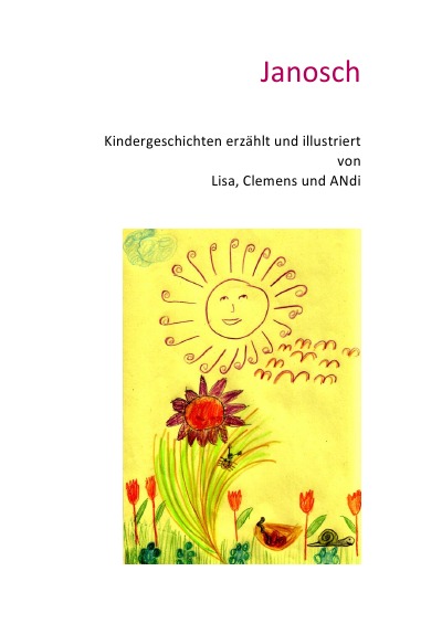 'Kindergeschichten erzählt und illustriert von Lisa, Clemens und ANdi'-Cover