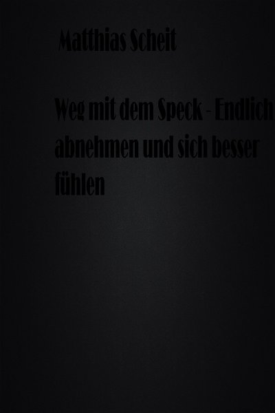 'Cover von Weg mit dem Speck – Endlich abnehmen und sich besser fühlen'-Cover