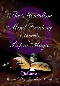 The Mentalism & Mind Reading Secrets of Repro Magic Volume One - Jonathan Royle