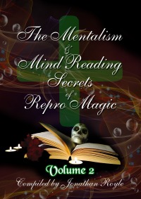 The Mentalism & Mind Reading Secrets of Repro Magic Volume Two - Jonathan Royle
