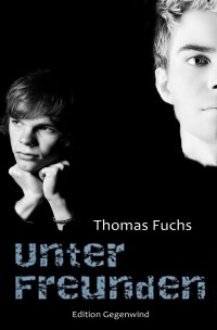 Unter Freunden - Thomas Fuchs