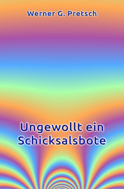 'Cover von Ungewollt ein Schicksalsbote'-Cover